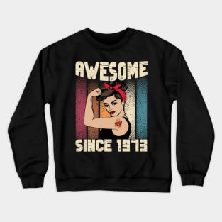 Awesome since 1973,49th Birthday Gift women 49 years old Birthday Crewneck Sweatshirt